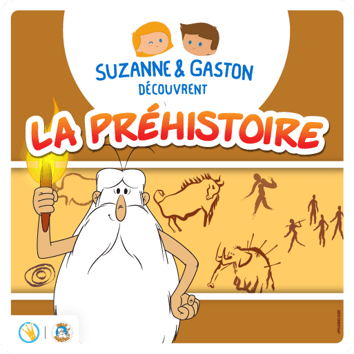 Suzanne et Gaston découvrent la Préhistoire