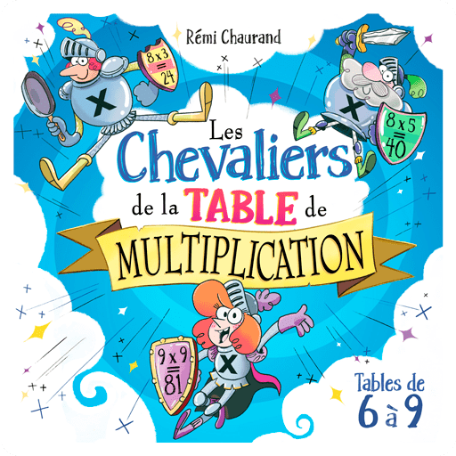 Les chevaliers de la table de multiplication