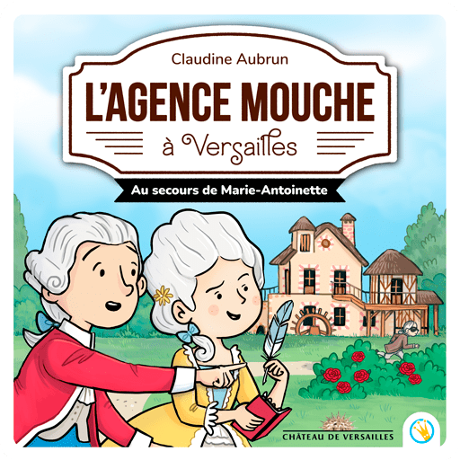 Livre audio Lunii de Claudine Aubrun L'Agence Mouche à Versailles - Au secours de Marie-Antoinette